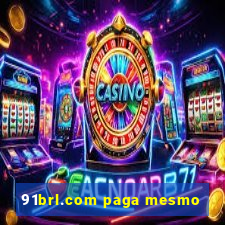 91brl.com paga mesmo